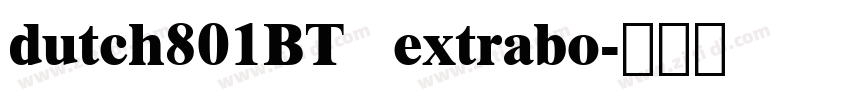 dutch801BT   extrabo字体转换